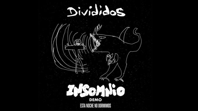 INSOMNIO.-DIVIDIDOS.-TEMA-NUEVO